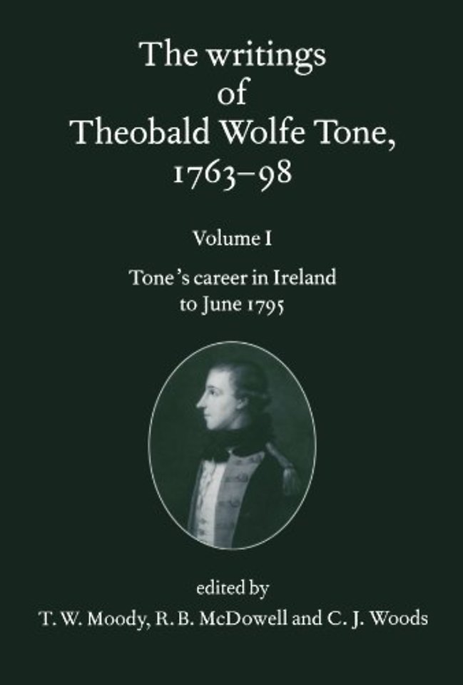 The Writings of Theobald Wolfe Tone 1763-98: Volume I