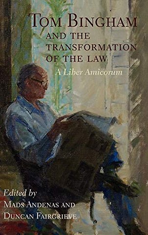 Tom Bingham and the Transformation of the Law
