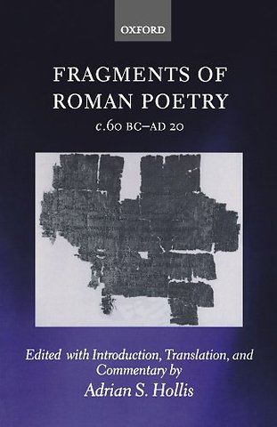 Fragments of Roman Poetry c.60 BC-AD 20