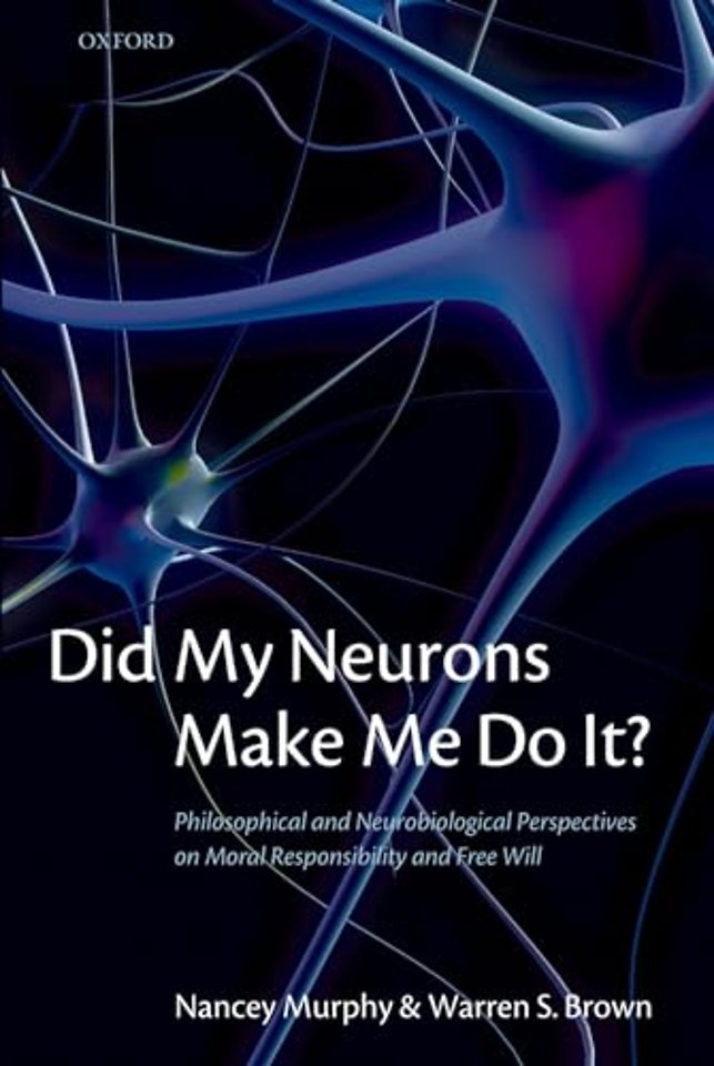 Did My Neurons Make Me Do It?