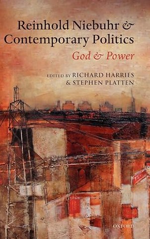 Reinhold Niebuhr and Contemporary Politics