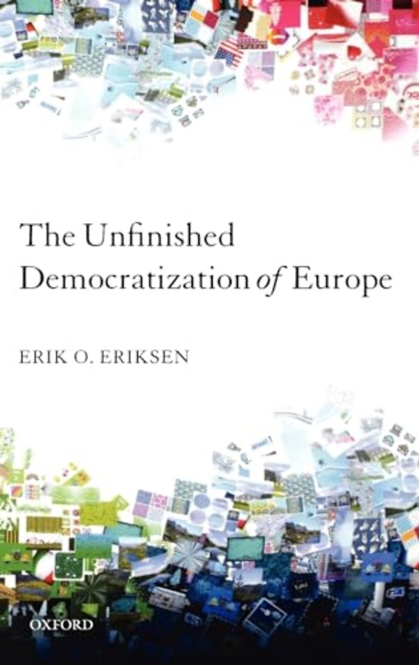 The Unfinished Democratization of Europe