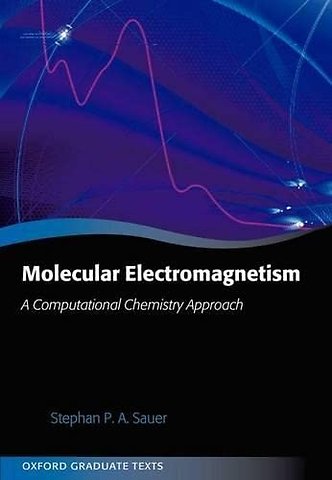 Molecular Electromagnetism: A Computational Chemistry Approach