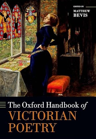 The Oxford Handbook of Victorian Poetry