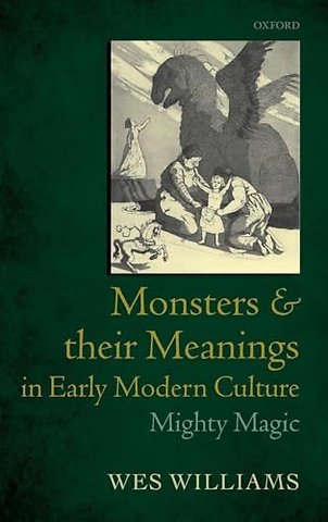 Monsters and their Meanings in Early Modern Culture