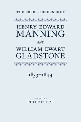 The Correspondence of Henry Edward Manning and William Ewart Gladstone