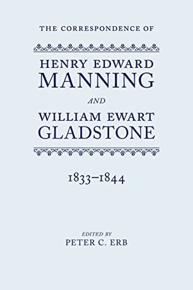 The Correspondence of Henry Edward Manning and William Ewart Gladstone