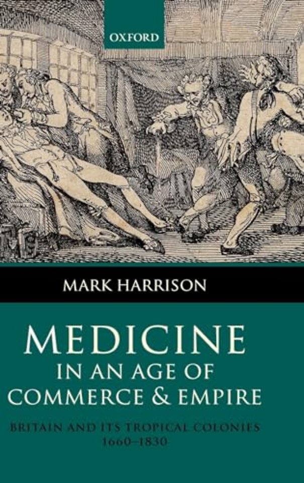 Medicine in an age of Commerce and Empire