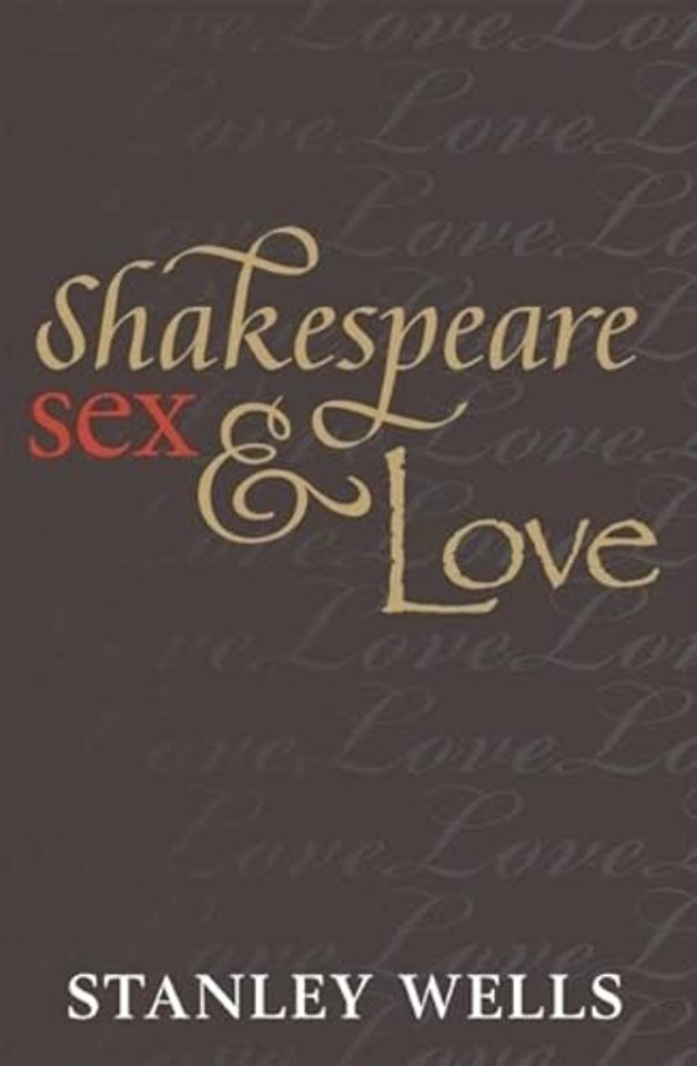 Shakespeare, Sex, and Love