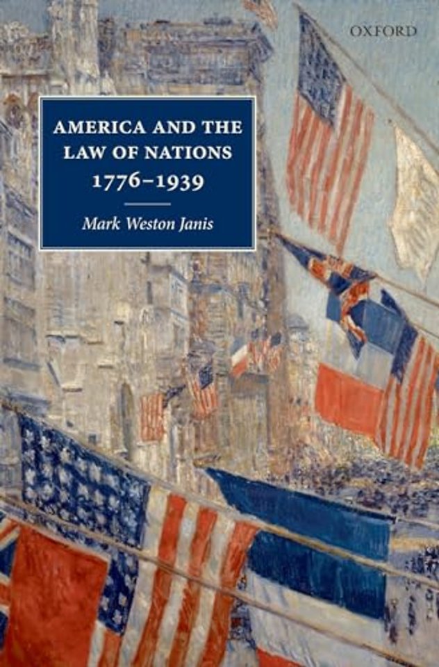 America and the Law of Nations 1776-1939