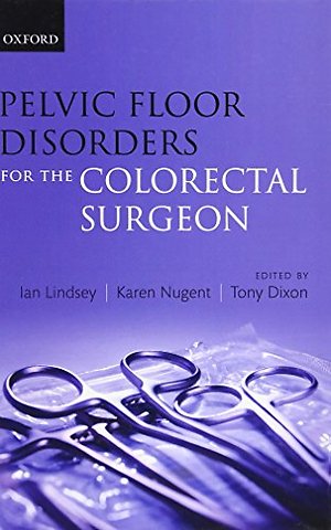 Pelvic Floor Disorders for the Colorectal Surgeon