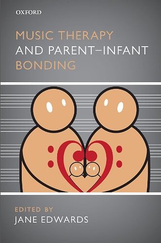 Music Therapy and Parent-Infant Bonding