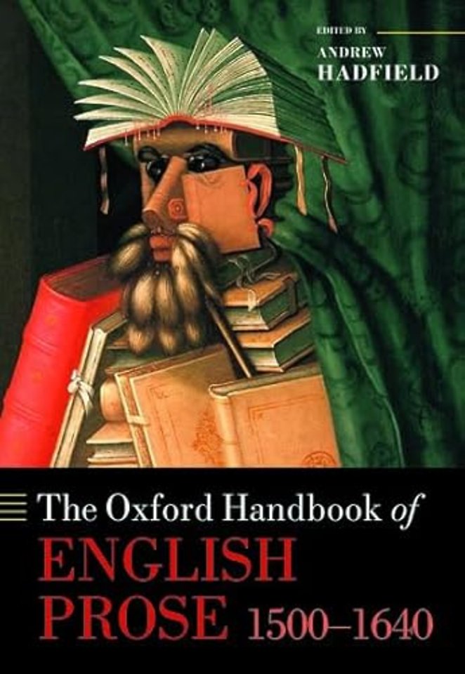 The Oxford Handbook of English Prose 1500-1640