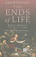 The Ends of Life; Roads to fulfilment in Early Modern England The Ends of Life; Roads to fulfilment in Early Modern England
