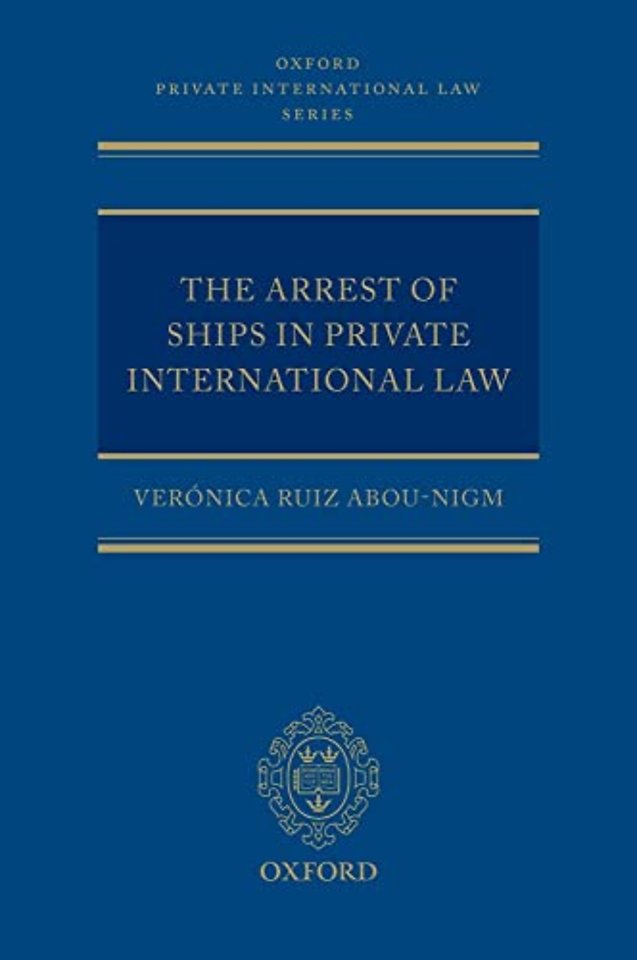 The Arrest of Ships in Private International Law