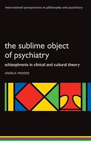 The Sublime Object of Psychiatry