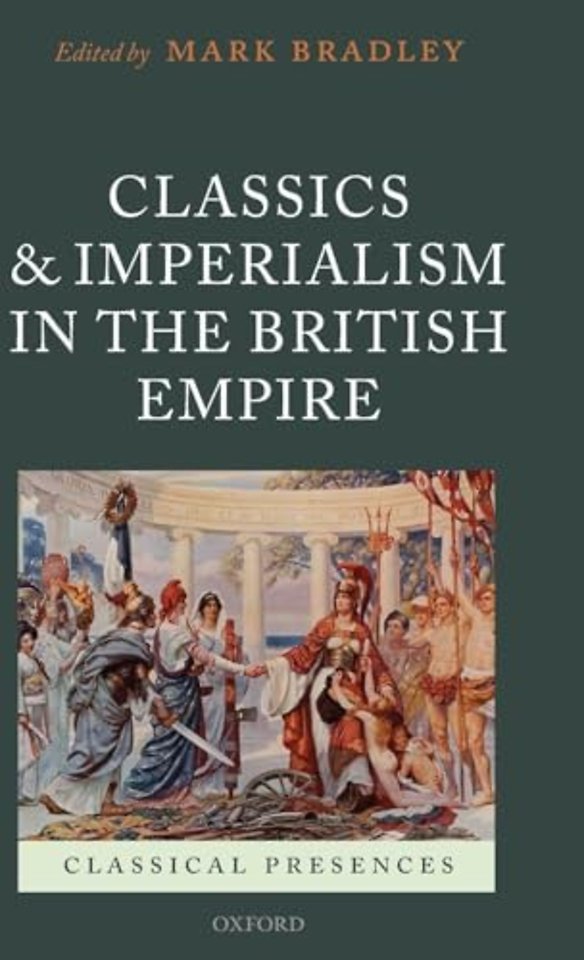 Classics and Imperialism in the British Empire