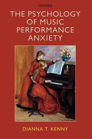 The Psychology of Music Performance Anxiety