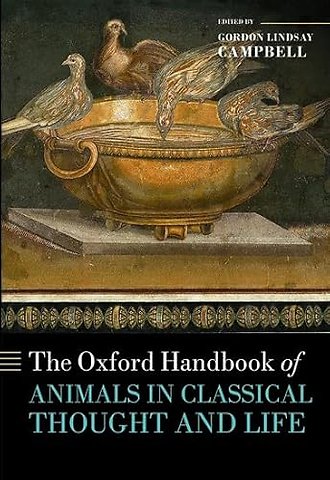 The Oxford Handbook of Animals in Classical Thought and Life