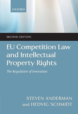 EU Competition Law and Intellectual Property Rights