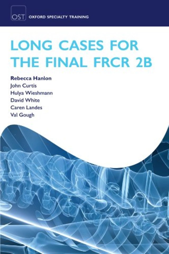 Long Cases for the Final FRCR 2B
