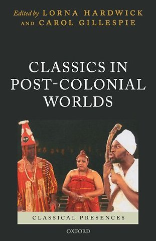 Classics in Post-Colonial Worlds