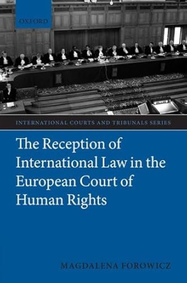 The Reception of International Law in the European Court of Human Rights
