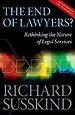 The End of Lawyers?; Rethinking the Nature of Legal Services The End of Lawyers?; Rethinking the Nature of Legal Services