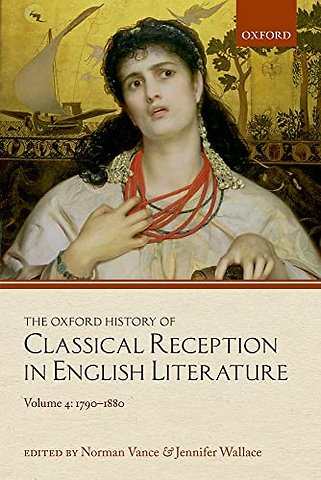 The Oxford History of Classical Reception in English Literature
