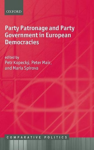 Party Patronage and Party Government in European Democracies