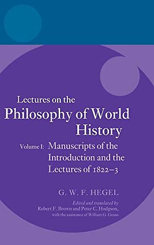 Hegel: Lectures on the Philosophy of World History, Volume I
