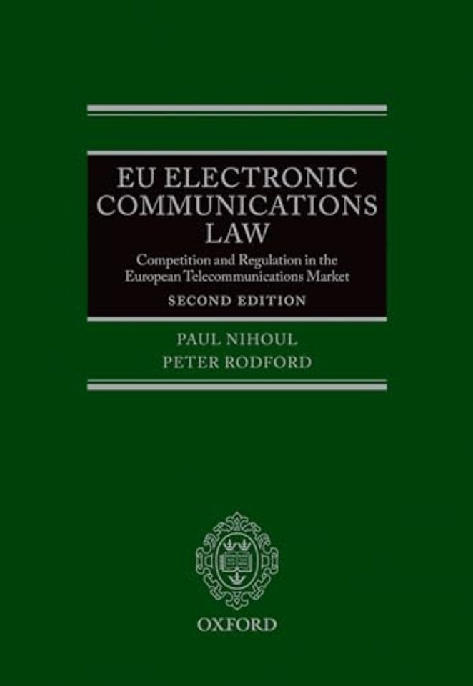EU Electronic Communications Law; Competition and Regulation in the European Telecommunications Market