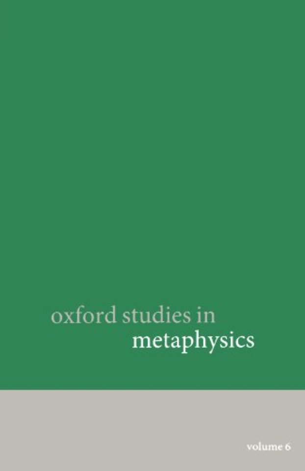Oxford Studies in Metaphysics volume 6
