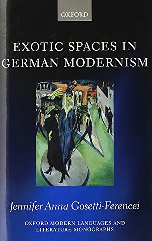 Exotic Spaces in German Modernism