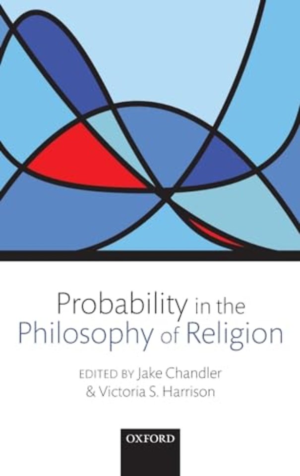 Probability in the Philosophy of Religion