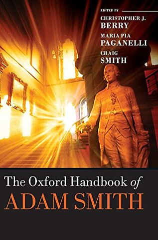 The Oxford Handbook of Adam Smith