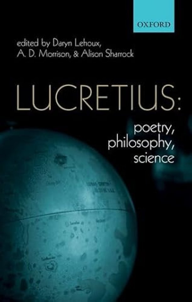 Lucretius: Poetry, Philosophy, Science