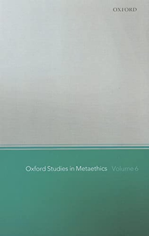 Oxford Studies in Metaethics, Volume 6