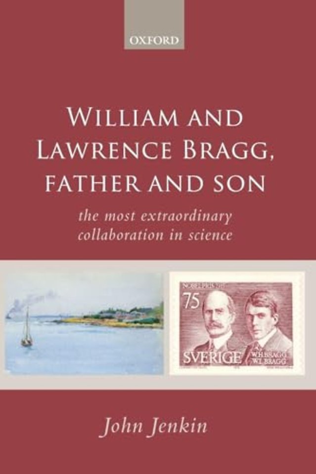 William and Lawrence Bragg, Father and Son