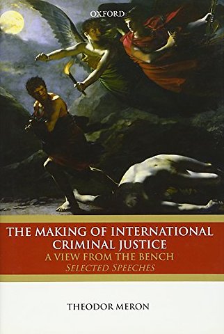 The Making of International Criminal Justice