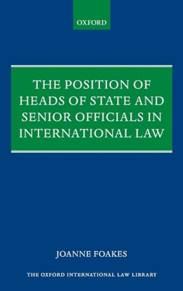 The Position of Heads of State and Senior Officials in International Law