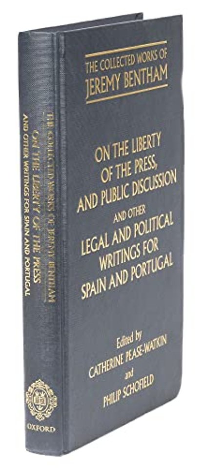 On the Liberty of the Press, and Public Discussion, and other Legal and Political Writings for Spain and Portugal