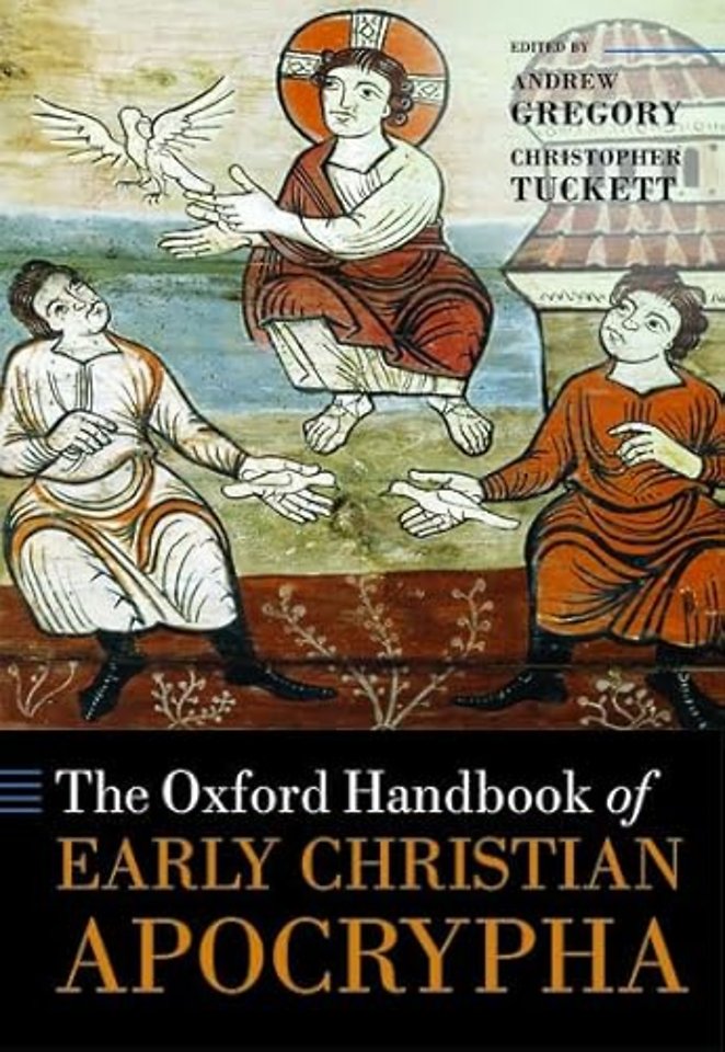 The Oxford Handbook of Early Christian Apocrypha