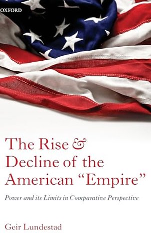 The Rise and Decline of the American "Empire"