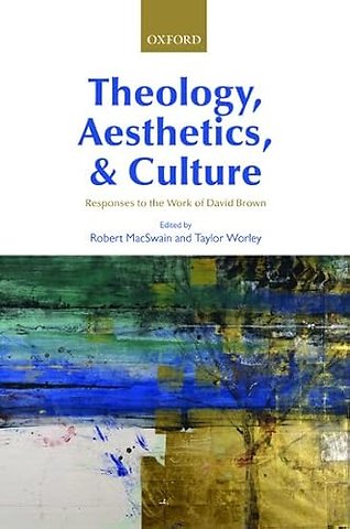 Theology, Aesthetics, and Culture