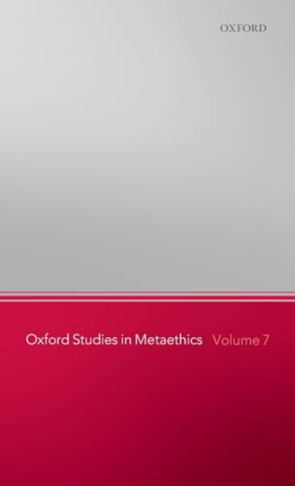 Oxford Studies in Metaethics, Volume 7