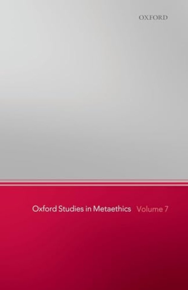 Oxford Studies in Metaethics, Volume 7