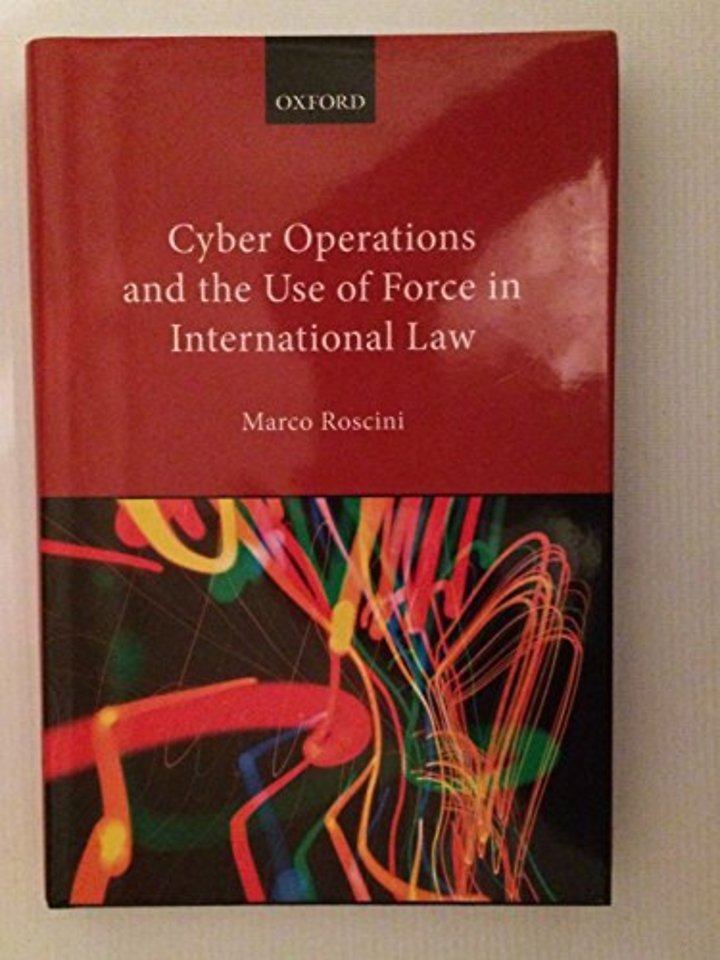 Cyber Operations and the Use of Force in International Law