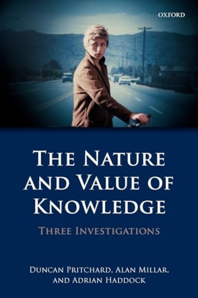 The Nature and Value of Knowledge