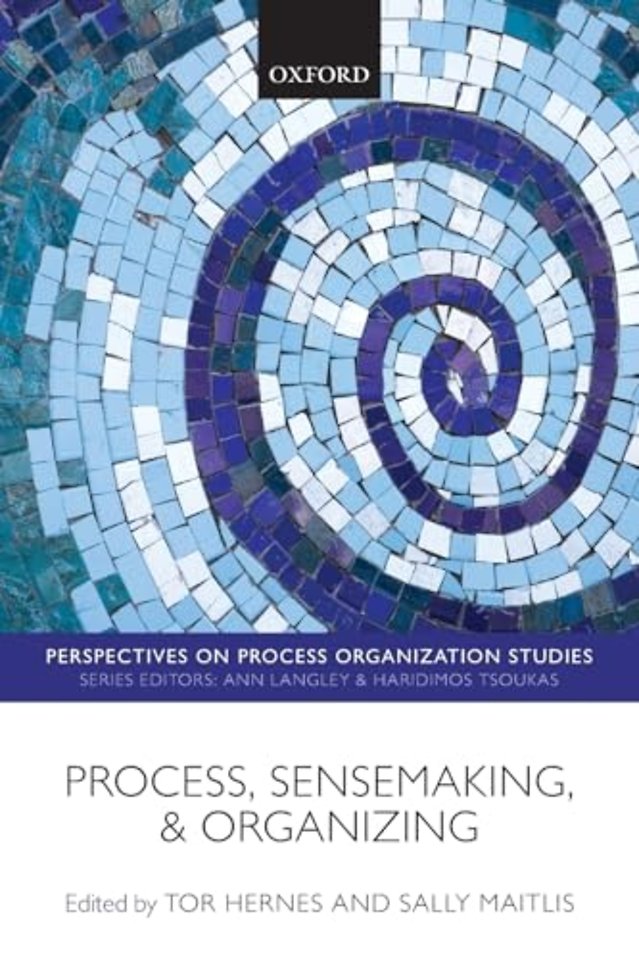 Process, Sensemaking, and Organizing